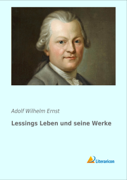 Lessings Leben und seine Werke