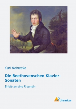 Die Beethovenschen Klavier-Sonaten - Briefe an eine Freundin