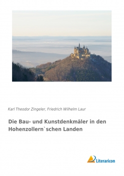 Die Bau- und Kunstdenkmäler in den Hohenzollern`schen Landen