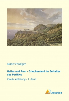 Hellas und Rom - Griechenland im Zeitalter des Perikles - 2. Abteilung 1. Band