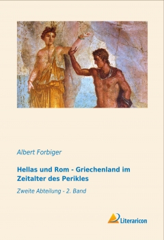 Hellas und Rom - Griechenland im Zeitalter des Perikles - 2. Abteilung 2. Band