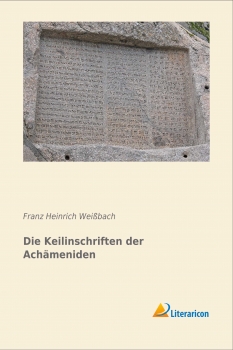 Die Keilinschriften der Achämeniden