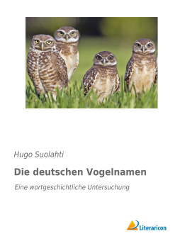 Die deutschen Vogelnamen - Eine wortgeschichtliche Untersuchung
