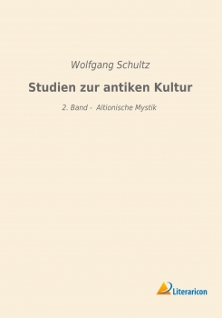 Studien zur antiken Kultur - 2. Band:  Altionische Mystik