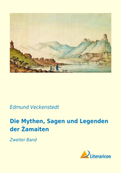Die Mythen, Sagen und Legenden der Žamaiten - Zweiter Band