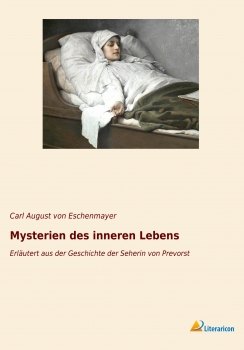 Mysterien des inneren Lebens - Erläutert aus der Geschichte der Seherin von Prevorst