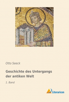 Geschichte des Untergangs der antiken Welt - 1. Band