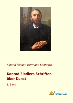 Konrad Fiedlers Schriften über Kunst - 1. Band