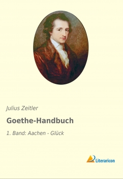 Goethe-Handbuch - 1. Band: Aachen - Glück