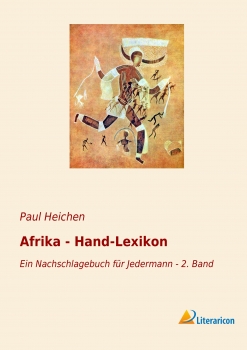 Afrika - Hand-Lexikon - Ein Nachschlagebuch für Jedermann - 2. Band