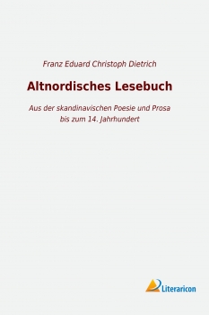 Altnordisches Lesebuch - Aus der skandinavischen Poesie und Prosa bis zum 14. Jahrhundert