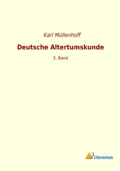 Deutsche Altertumskunde - 5. Band