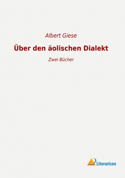 Über den äolischen Dialekt - Zwei Bücher