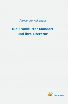 Die Frankfurter Mundart und ihre Literatur