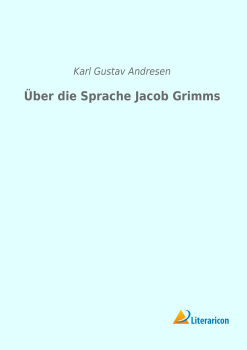 Über die Sprache Jacob Grimms