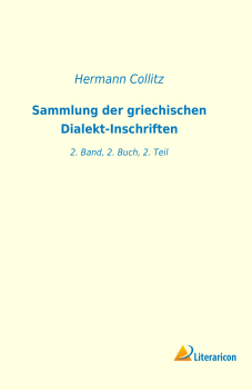 Sammlung der griechischen Dialekt-Inschriften - 2. Band, 2. Buch, 2. Teil