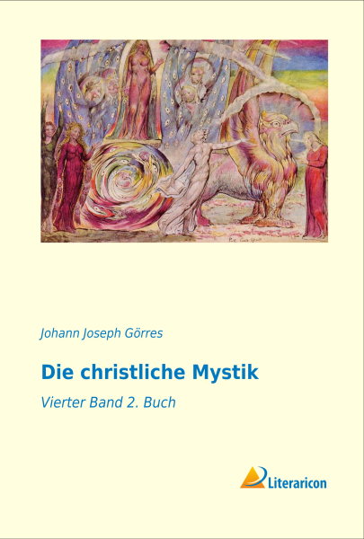 Die christliche Mystik - 4. Band 2. Buch