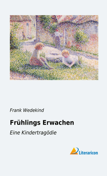 Frühlings Erwachen - Eine Kindertragödie