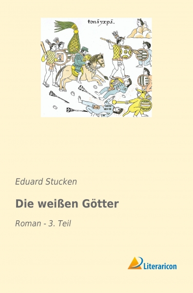 Die weißen Götter - Roman - 3. Teil